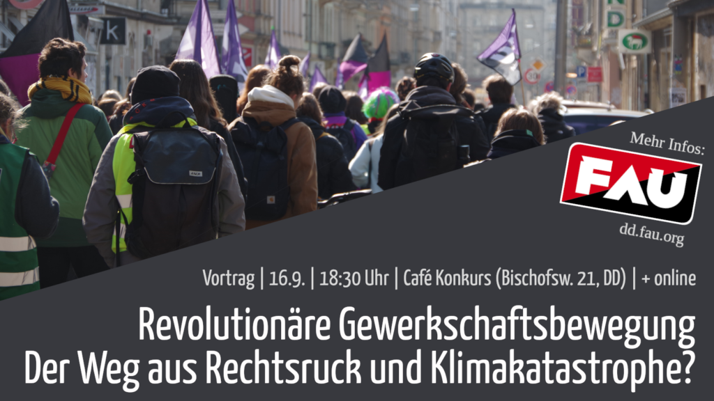 Revolutionäre Gewerkschaftsbewegung – Der Weg aus Rechtsruck und Klimakatastrophe?