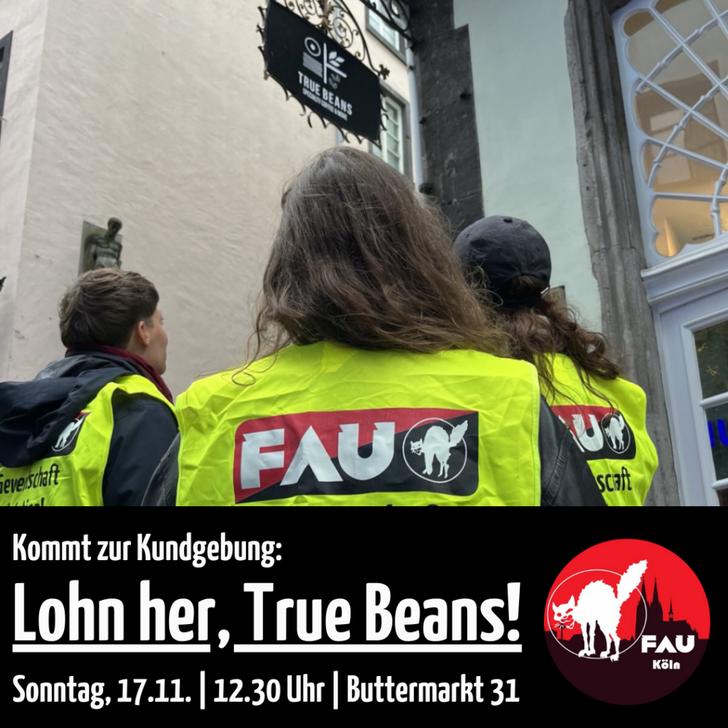 Kundgebung: Lohn her, True Beans!