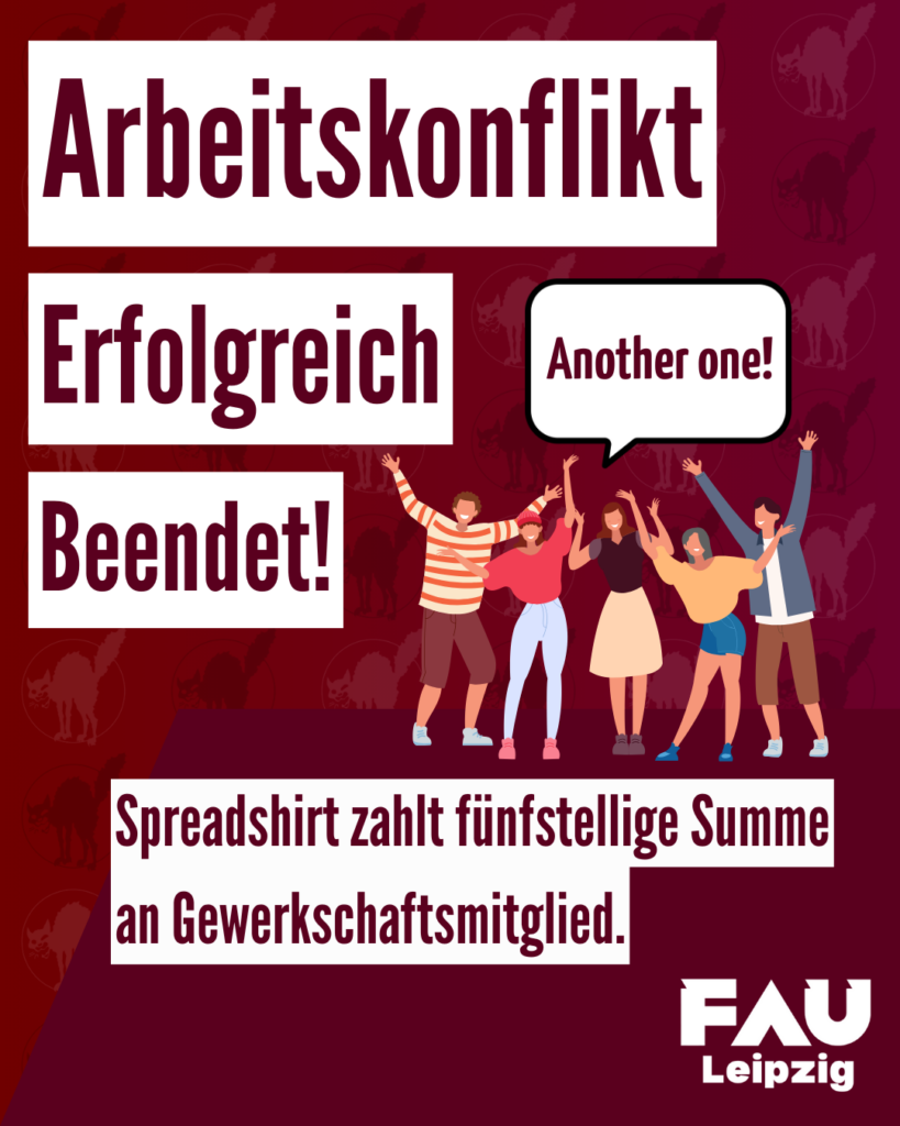 Arbeitskonflikt erfolgreich beendet: Spreadshirt zahlt fünfstellige Summe an Gewerkschaftsmitglied!