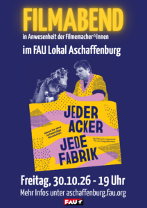 Filmabend „Jeder Acker, jede Fabrik“ am 30.10.