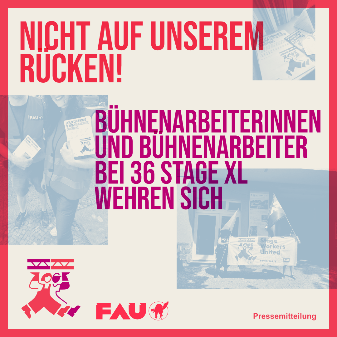 „Nicht auf unserem Rücken!“ – Bühnenarbeiterinnen und Bühnenarbeiter bei 36 Stage XL wehren sich