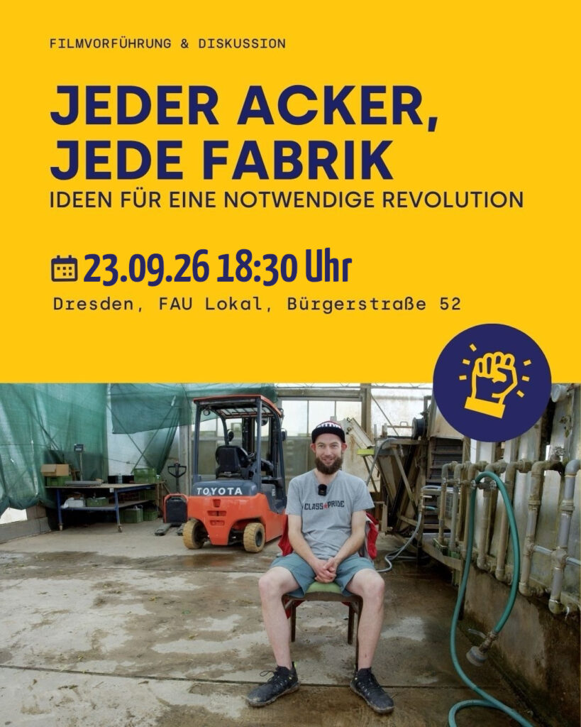 23.9.: Filmvorführung „Jeder Acker, jede Fabrik“ mit Filmemacherin